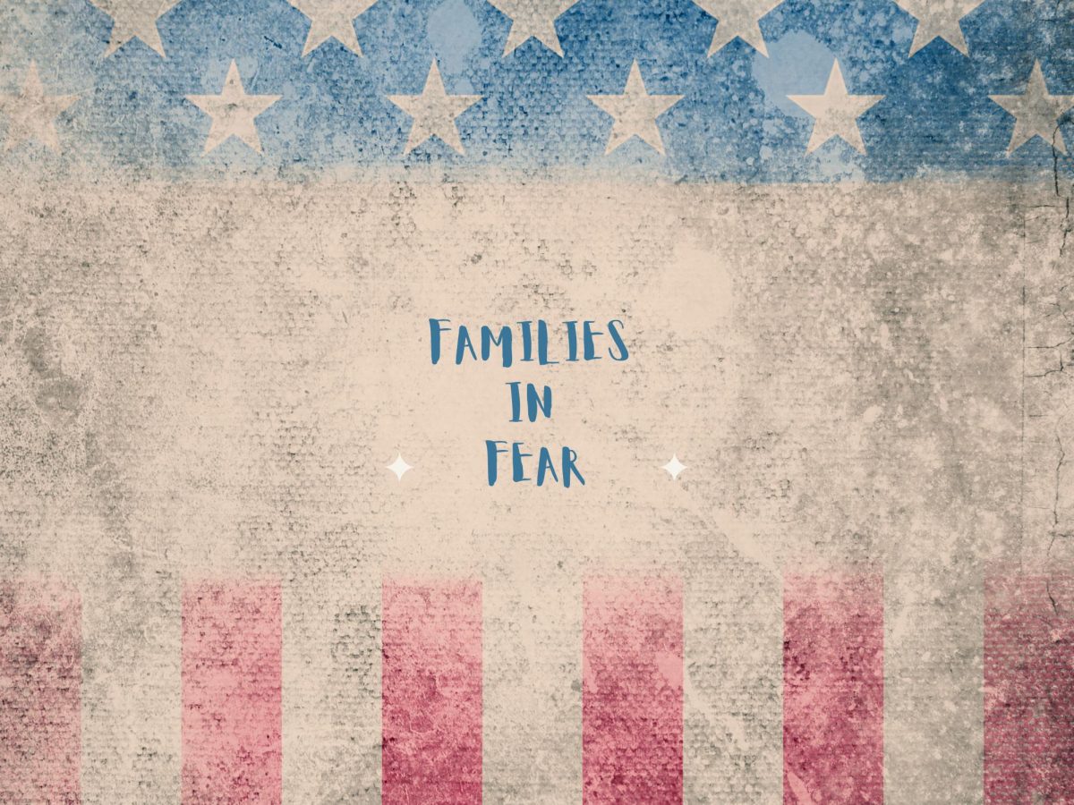 Families in fear: The impact of ICE on our community and my life
